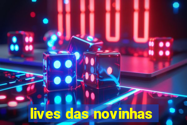 lives das novinhas